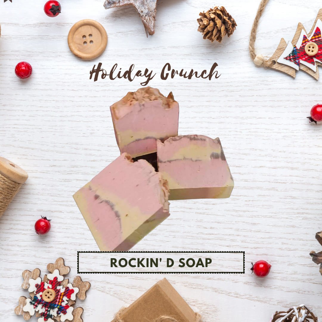 Rockin’ D Soap Holiday Crunch